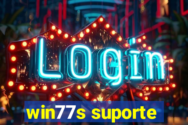 win77s suporte